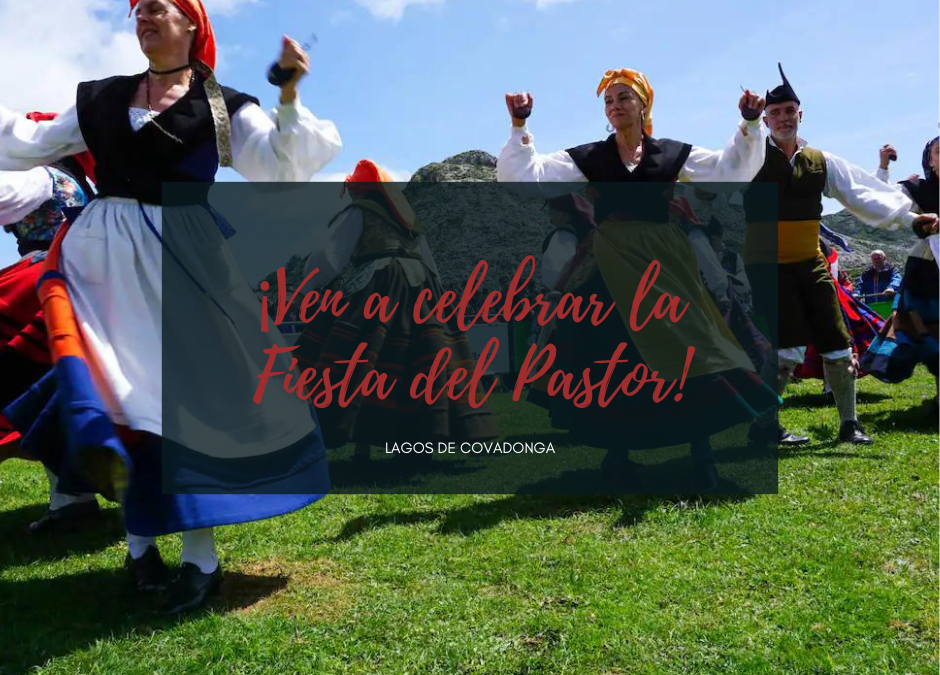 ¡Ven a celebrar la Fiesta del Pastor en los Lagos de Covadonga!